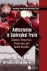 M. Selvamuthukumaran, M. (Institute of Technology Selvamuthukumaran, M. Selvamuthukumaran - Anthocyanins in Subtropical Fruits