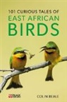 Colin Beale - 101 Curious Tales of East African Birds