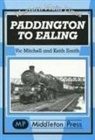Vic Mitchell, Vic Smith Mitchell, Keith Smith - Paddington to Ealing