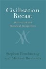 Stephan (London School of Economics an Feuchtwang, Stephan (London School of Economics and Political Science) Feuchtwang, Stephen Feuchtwang, Feuchtwang Stephan, Michael Rowlands, Michael (University College London) Rowlands... - Civilisation Recast