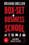 Rhianna Dhillon - Box-Set Business School