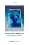 Andrew Prevot, Andrew (Associate Professor Prevot, Prevot Andrew - Mysticism of Ordinary Life