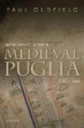 Paul Oldfield, Paul (Senior Lecturer in Medieval Histor Oldfield, Paul (Senior Lecturer in Medieval History Oldfield - Documenting the Past in Medieval Puglia, 1130-1266
