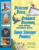 Christina Couch, Cara Giaimo, Cara Couch Giaimo, Daniel Duncan, Duncan Daniel - Detector Dogs, Dynamite Dolphins, and More Animals With Super
