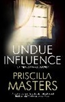 Priscilla Masters, Masters Priscilla - Undue Influence