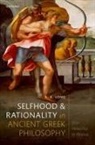 A. A. Long, A. A. (Emeritus Professor of Classics Long, Anthony A. Long - Selfhood and Rationality in Ancient Greek Philosophy