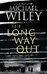 Michael Wiley, Wiley Michael - The Long Way Out