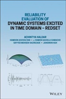 Hamoon Azizsoltani, Gaxiola-Camac, J. Ramon Gaxiola-Camacho, Haldar, a Haldar, Achintya Haldar... - Reliability Evaluation of Dynamic Systems Excited in Time Domain Redse