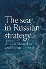 Andrew Connolly Monaghan, Richard Connolly, Richard (Director Connolly, Connolly Richard, Andrew Monaghan, Monaghan Andrew - Sea in Russian Strategy