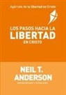 Neil T Anderson, Neil T. Anderson, Robert H Reed, Robert H. Reed - Los Pasos Hacia la Libertad en Cristo