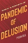 Tyson Gill, Gill Tyson - Pandemic of Delusion
