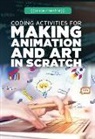 Adam Furgang - Coding Activities for Making Animation and Art in Scratch