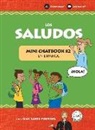 Julie Jahde Pospishil, Sonia Carbonell, Spanish Chat Company - Los Saludos: Mini Chatbook #2 en español (Hardcover)