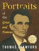 Crawford, Thomas Crawford - Portraits of the Great and Famous
