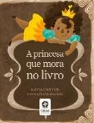 Katia Canton - A princesa que mora no livro