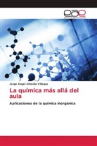 Jorge Angel Almeida Villegas - La química más allá del aula