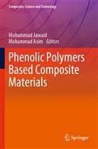 Asim, Mohammad Asim, Mohammad Jawaid - Phenolic Polymers Based Composite Materials