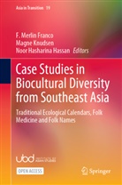 F. Merlin Franco, Noor Hasharina Hassan, Noor Hasharina Hassan, Magne Knudsen - Case Studies in Biocultural Diversity from Southeast Asia