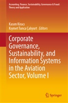 K&amp;ymet Tunca Çal&amp;305;yurt, K¿ymet Tunca Çal¿yurt, Kiymet Tunca Çaliyurt, Kas&amp;m Kirac&amp;305;, Kas¿m Kirac¿, Kasim Kiraci... - Corporate Governance, Sustainability, and Information Systems in the Aviation Sector, Volume I