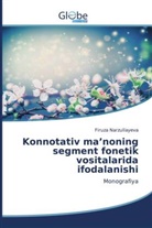Firuza Narzullayeva - Konnotativ ma'noning segment fonetik vositalarida ifodalanishi