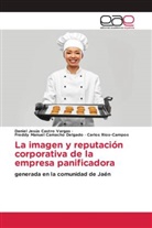 Freddy Manuel Camacho Delgado, Daniel Jesús Castro Vargas, Carlos Rios-Campos - La imagen y reputación corporativa de la empresa panificadora