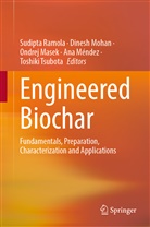 Ondrej Masek, Ondrej Masek et al, Ana Méndez, Dinesh Mohan, Sudipta Ramola, Toshiki Tsubota - Engineered Biochar