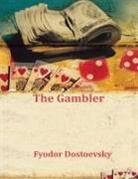 Fyodor Dostoevsky - The Gambler