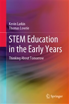 Kevin Larkin, Thomas Lowrie - STEM Education in the Early Years