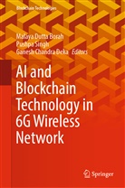 Ganesh Chandra Deka, Ganesh Chandra Deka, Malaya Dutta Borah, Pushpa Singh - AI and Blockchain Technology in 6G Wireless Network
