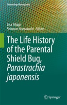 Lisa Filippi, Nomakuchi, Shintaro Nomakuchi - The Life History of the Parental Shield Bug, Parastrachia japonensis