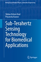 Priyansha Kaurav, Shiban Kishen Koul - Sub-Terahertz Sensing Technology for Biomedical Applications