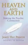 James Van Praagh, James Van Praagh - Heaven and Earth