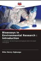 Dike Henry Ogbuagu - Bioassays in Environmental Research : Introduction