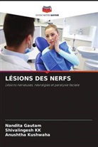 Nandita Gautam, Shivalingesh KK, Anushtha Kushwaha - LÉSIONS DES NERFS