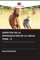 Hind Houssou - ASPECTOS DE LA REPRODUCCIÓN EN LA YEGUA TOME : II