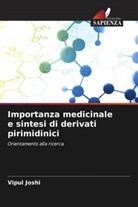 Vipul Joshi - Importanza medicinale e sintesi di derivati pirimidinici