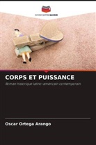 Oscar Ortega Arango - CORPS ET PUISSANCE