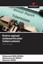 Mohamed Ben Jemaa, Mohamed Ali Rekik, Wassim Zribi - Extra-spinal osteoarticular tuberculosis