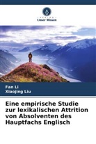 Fan Li, Xiaojing Liu - Eine empirische Studie zur lexikalischen Attrition von Absolventen des Hauptfachs Englisch