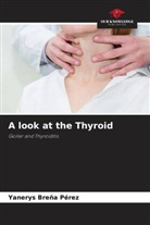 Yanerys Breña Pérez - A look at the Thyroid