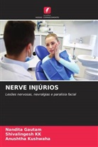Nandita Gautam, Shivalingesh KK, Anushtha Kushwaha - NERVE INJÚRIOS