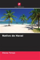 Stacey Teruya - Nativo do Havai