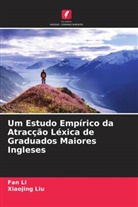 Fan Li, Xiaojing Liu - Um Estudo Empírico da Atracção Léxica de Graduados Maiores Ingleses