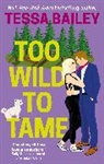 Tessa Bailey, Bailey Tessa - Too Wild to Tame