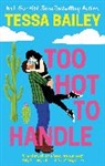 Tessa Bailey, Bailey Tessa - Too Hot to Handle