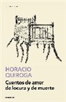 Horacio Quiroga - Cuentos de amor de locura y de muerte / Tales of Love Madness and Death