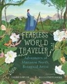 Laurie Lawlor, Becca Stadtlander - Fearless World Traveler