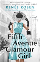 Renee Rosen, Renée Rosen - Fifth Avenue Glamour Girl