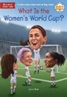 Ted Hammond, Gina Shaw, Who HQ - What Is the Women's World Cup?