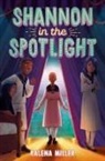 Kalena Miller - Shannon in the Spotlight